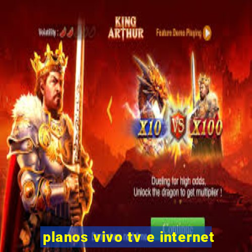 planos vivo tv e internet